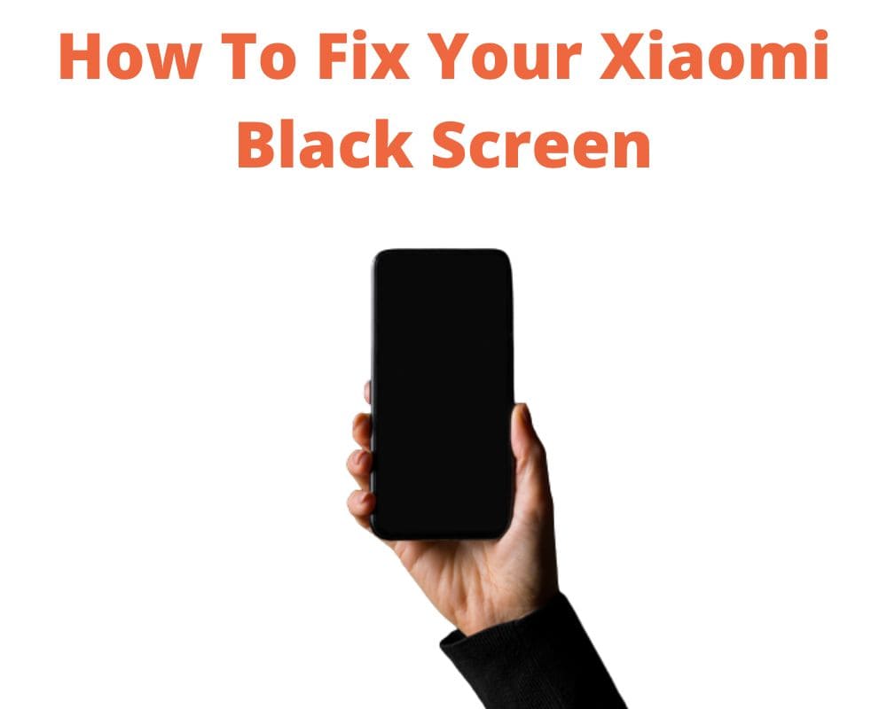 How To Fix Your Xiaomi Black Screen