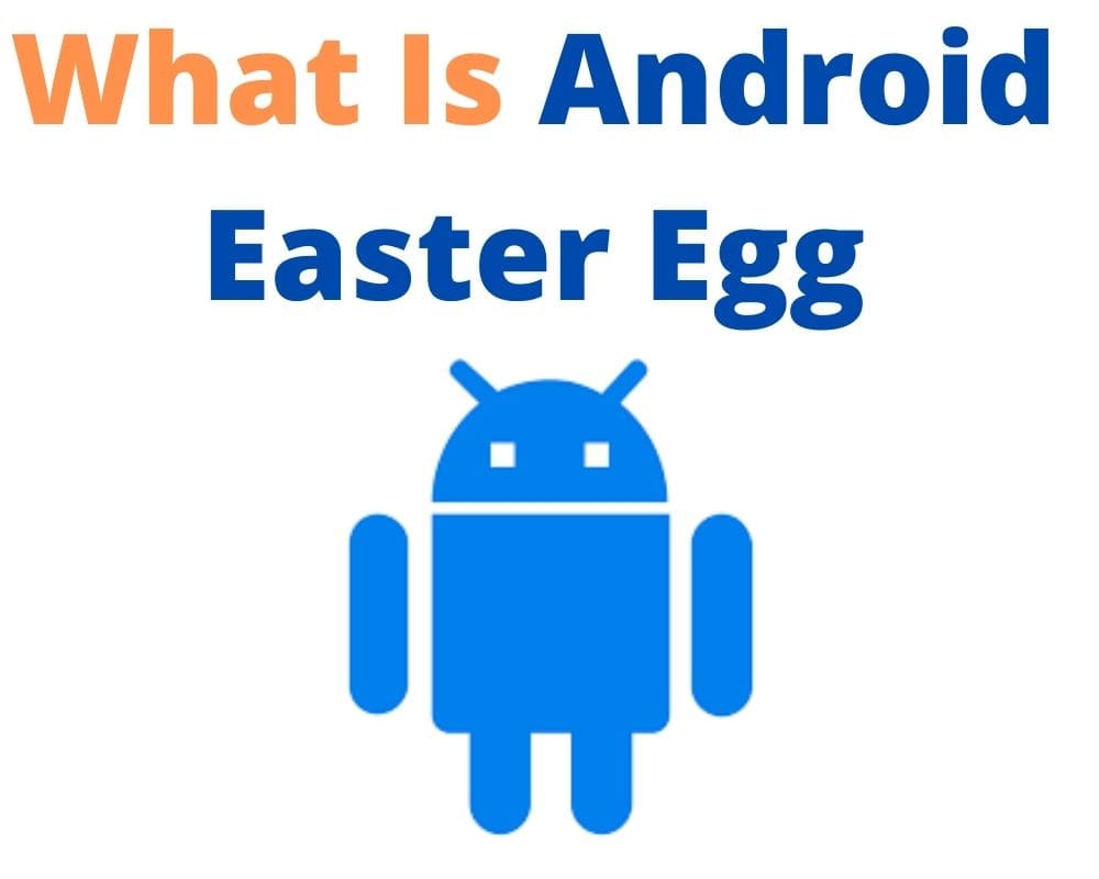 What Is Android Easter Egg