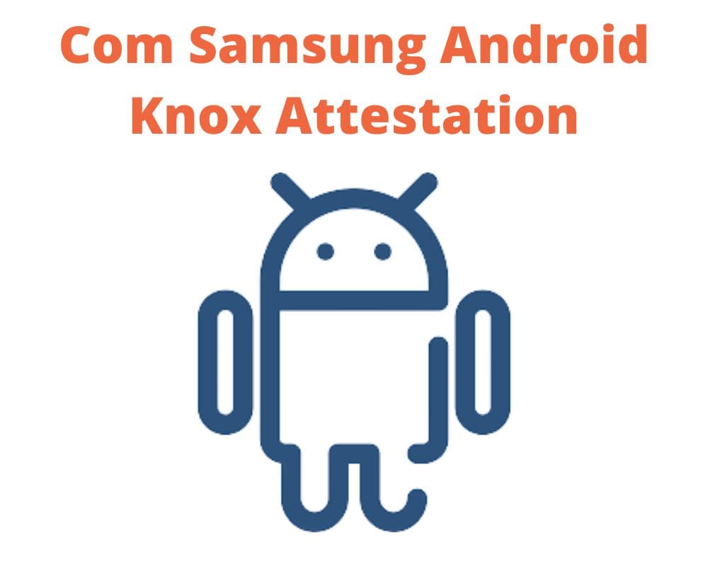 What is com.samsung android.knox.attestation