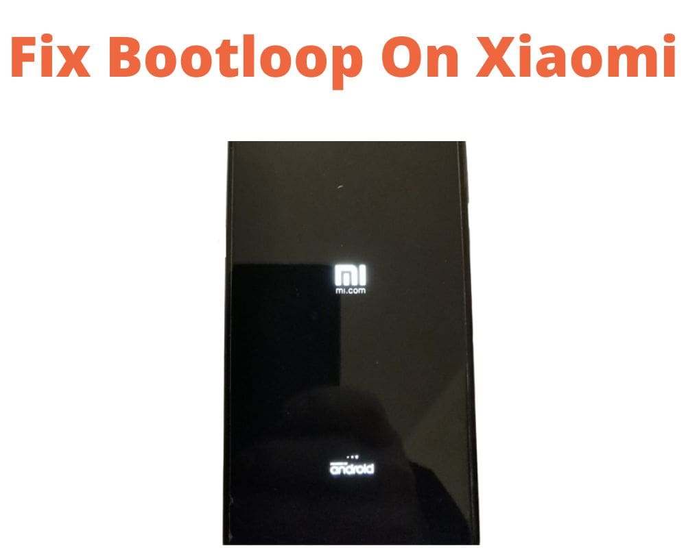 How to Fix Bootloop On Xiaomi