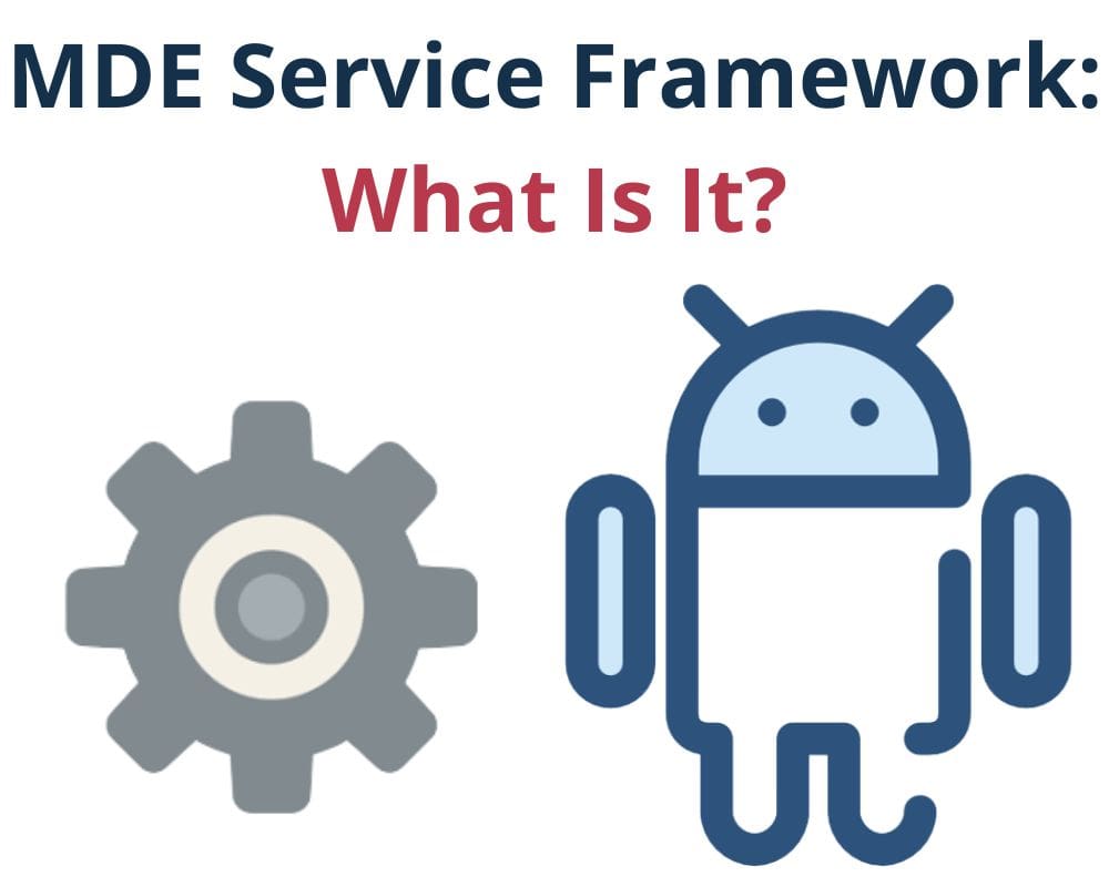 What is MDE Service Framework App - Full Guide
