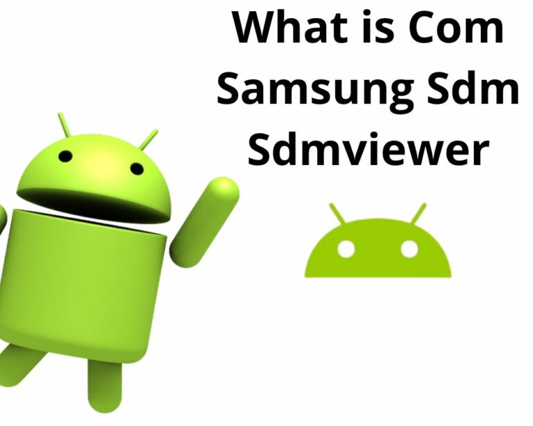 what-is-com-samsung-sdm-sdmviewer-a-comprehensive-guide