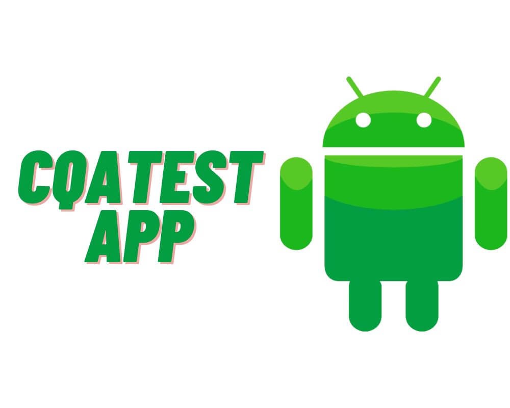 What Is Cqatest App